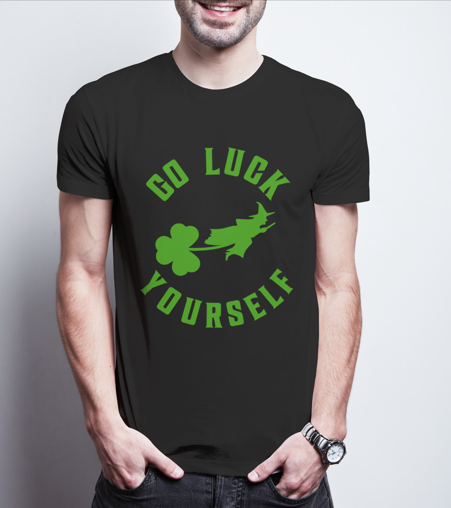 Wicked St. Patrick's Day Go Luck Yourself Shamrock Witch T-Shirt
