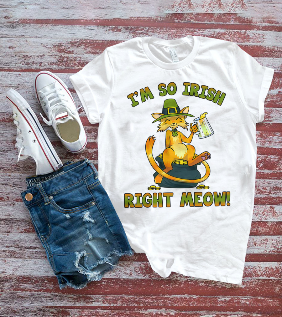 I'm So Irish Right Meow T-Shirt