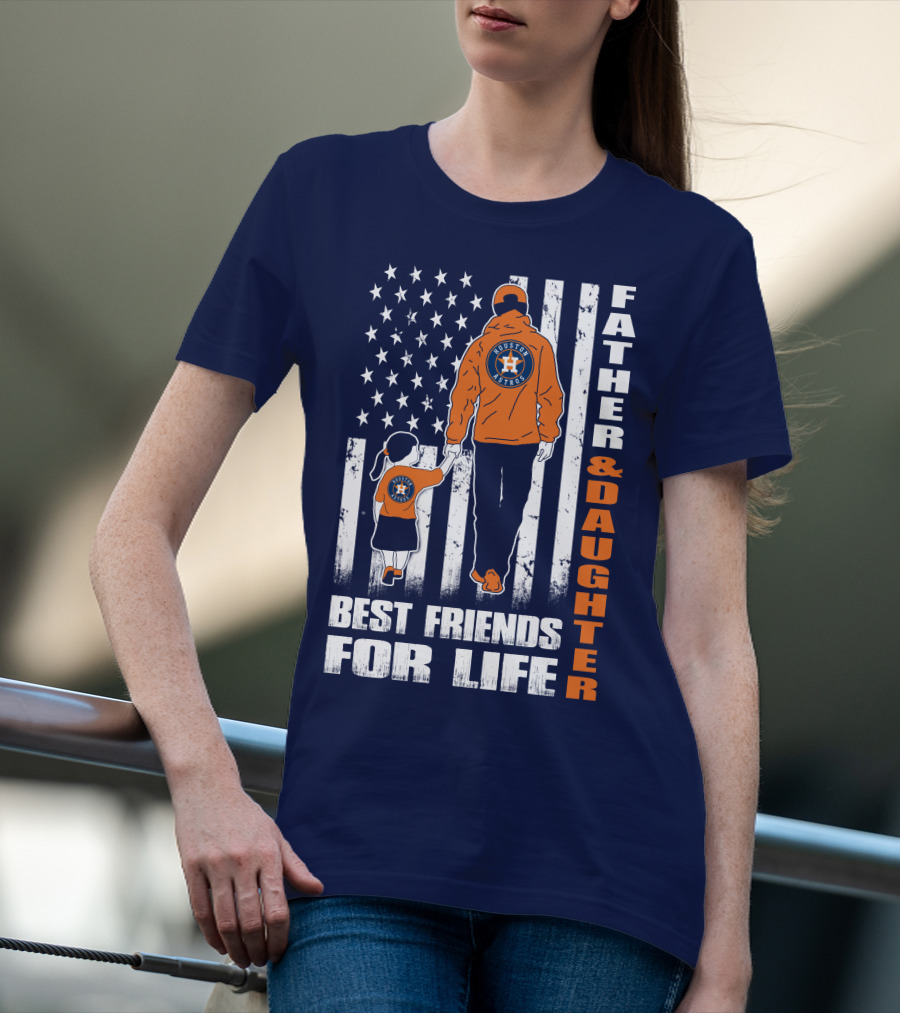 Father And Daughter Best Friends For Life Astros Fan With American Flag Background T-Shirt