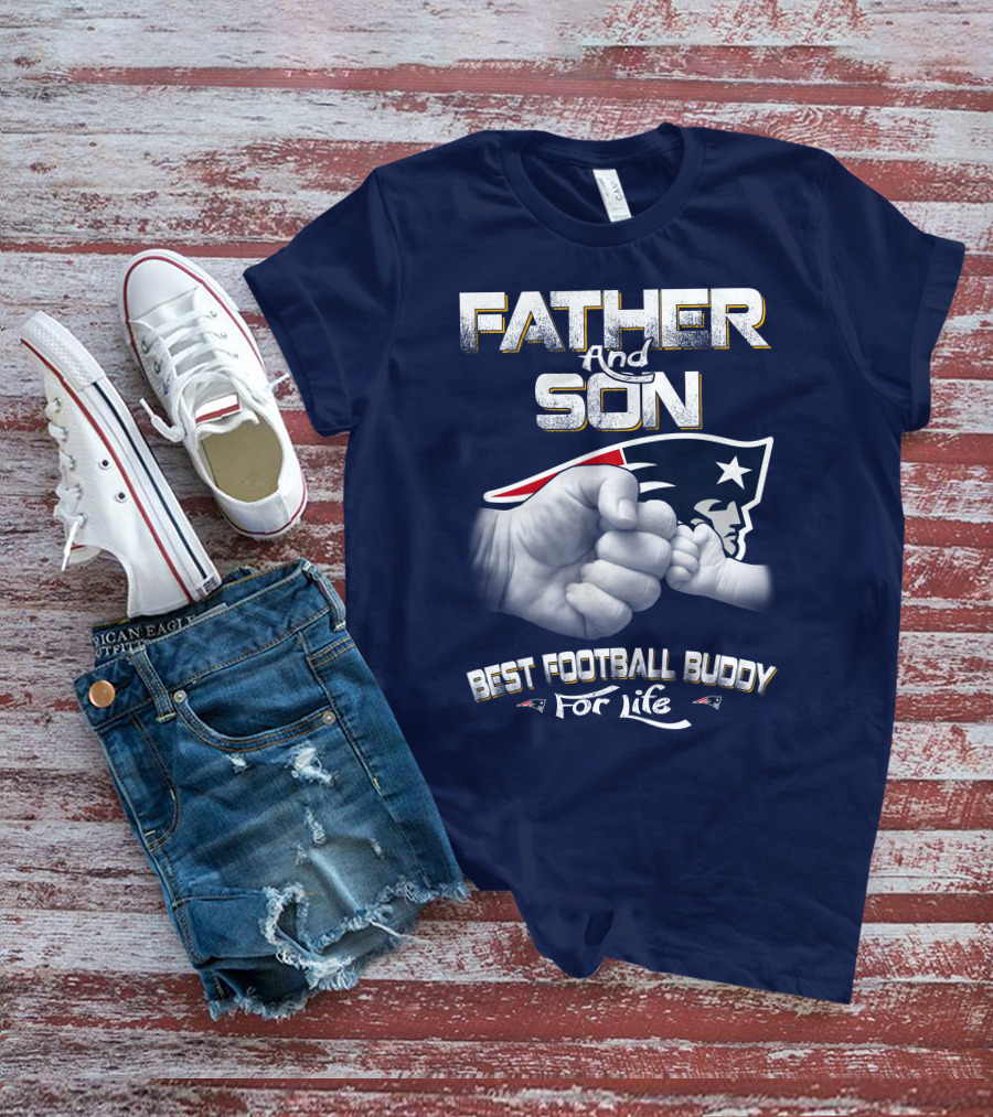 Father And Son Best Football Buddy For Life Patriots T-Shirt