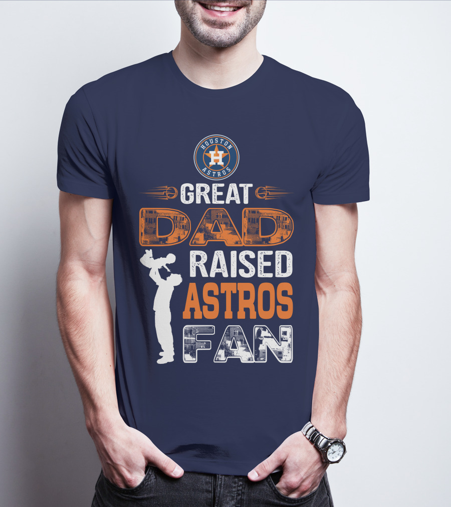 Houston Astros Great Dad Raised Astros Fan T-Shirt
