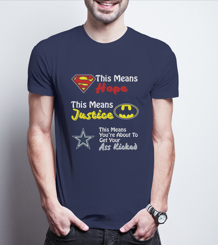 This Means Hope Justice You're About To Get Your Ass Kicked T-Shirt