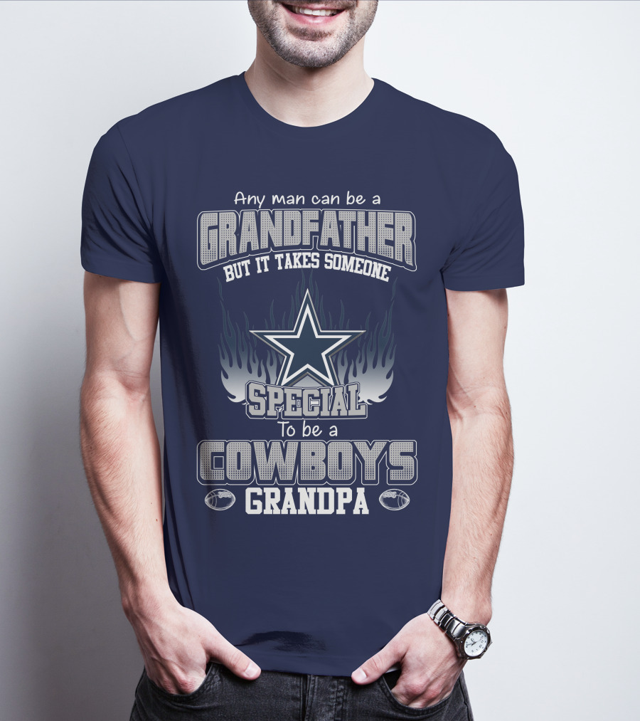 Any Man Can Be A Grandfather But It Takes Someone Special To Be A Cowboys Grandpa T-Shirt