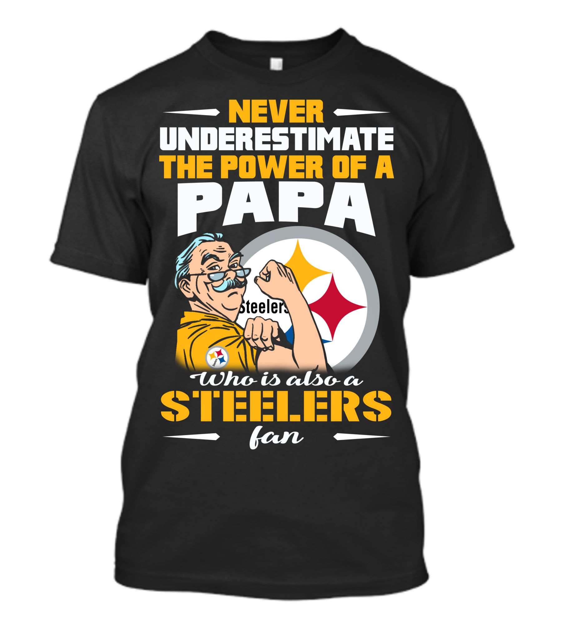 Never Underestimate The Power Of A Papa Who Is Also A Steelers Fan T-Shirt