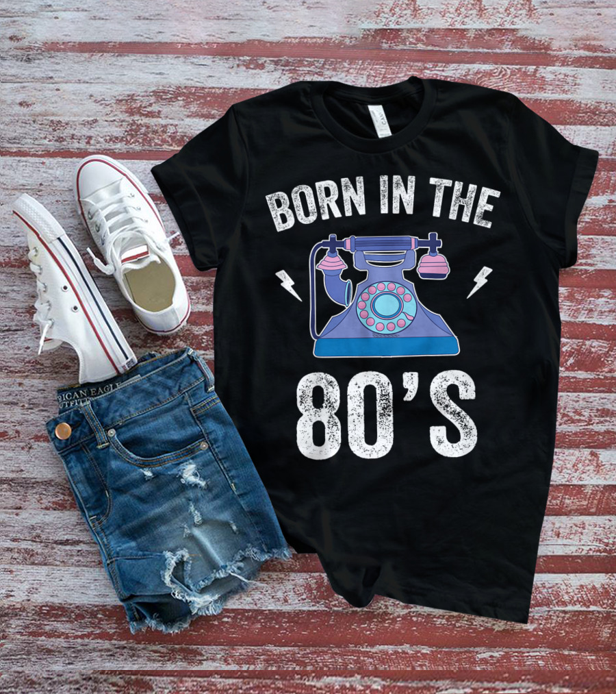 Born In The 80's Rotary Telephone 1980 Generation T-Shirt