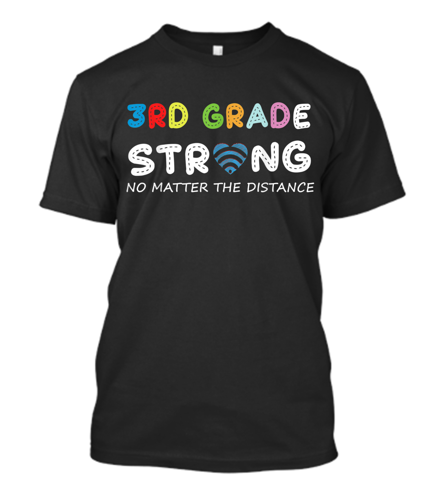 3rd Grade Strong No Matter The Distance WiFi Heart T-Shirt