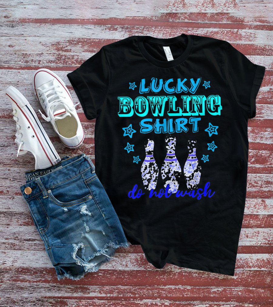 Lucky Bowling Shirt Do Not Wash Tenpins Game Colorful T-Shirt