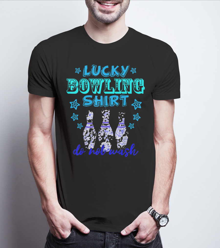 Lucky Bowling Shirt Do Not Wash Tenpins Game Colorful T-Shirt
