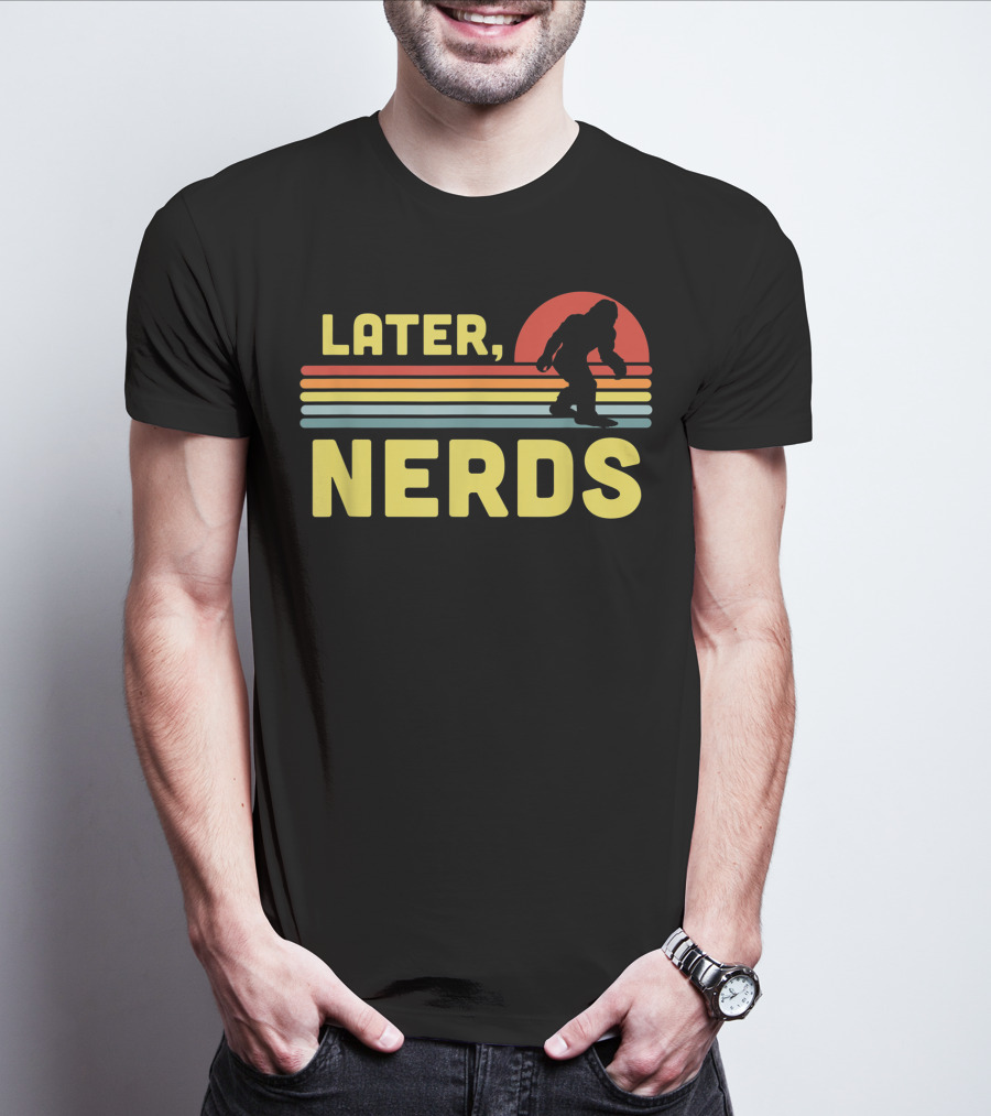 Later Nerds Funny Bigfoot Sasquatch Retro Rainbow Sunset T-Shirt