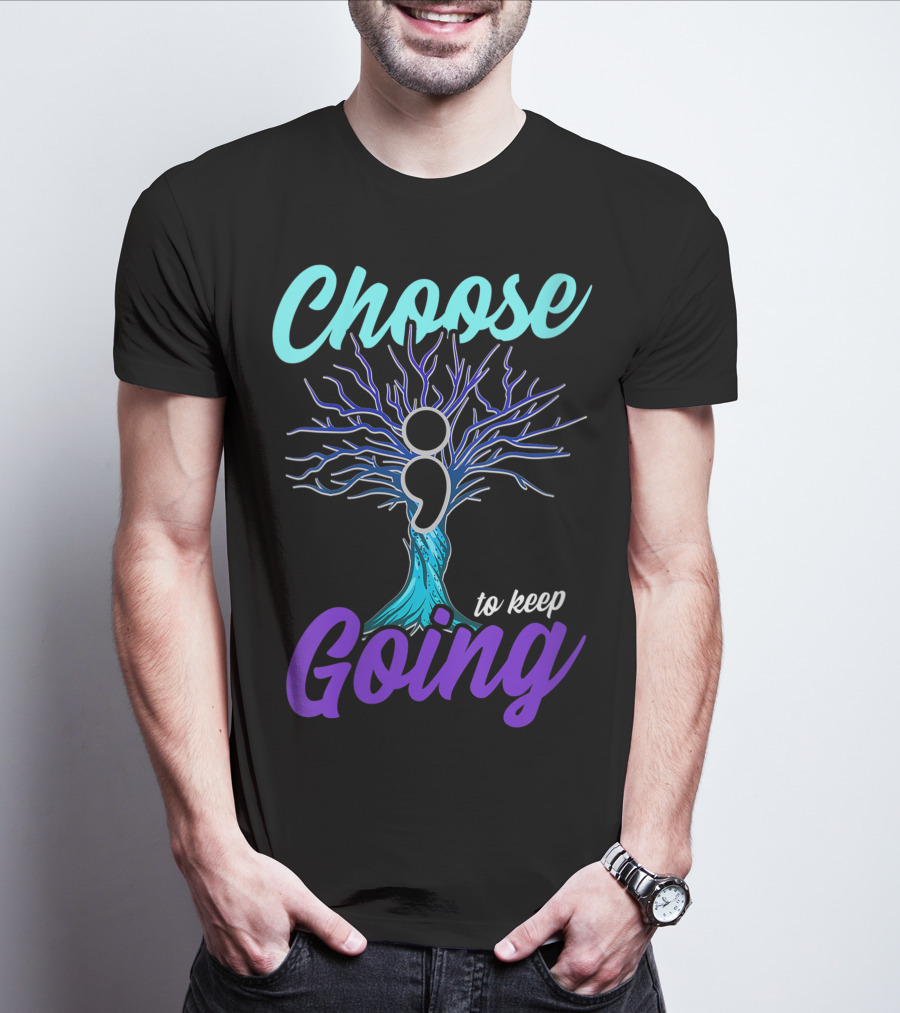 Choose To Keep Going Women Suicide Prevention Awareness Semicolon Tree T-Shirt