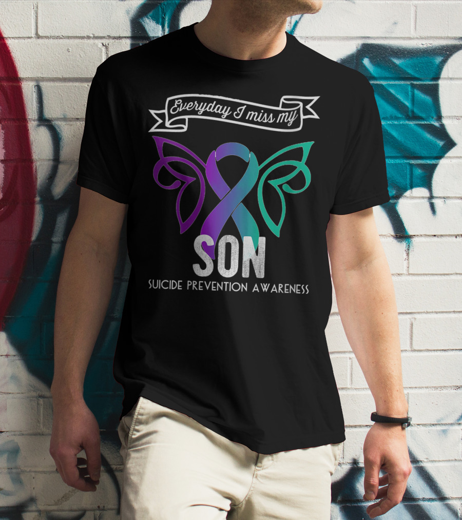 Everyday I Miss My Son Suicide Prevention Awareness Butterfly T-Shirt