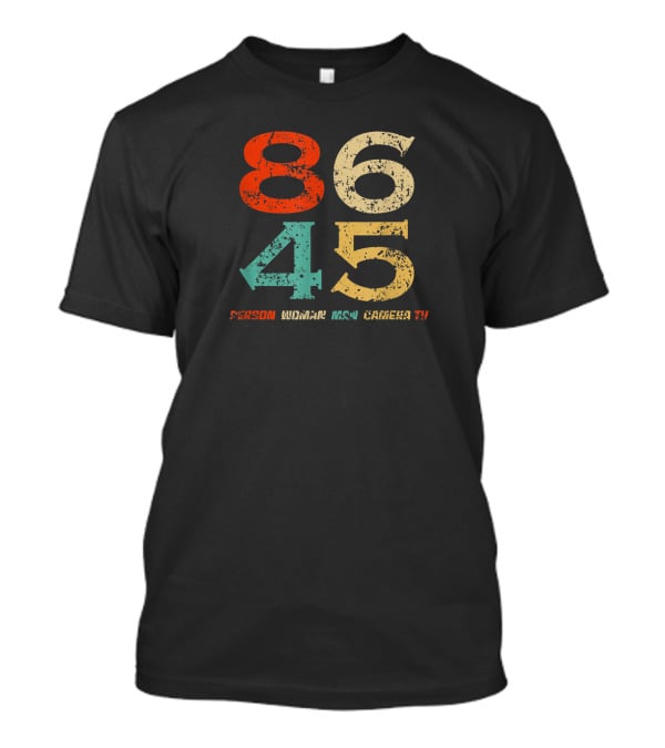 86 45 Person Woman Man Camera TV T-Shirt