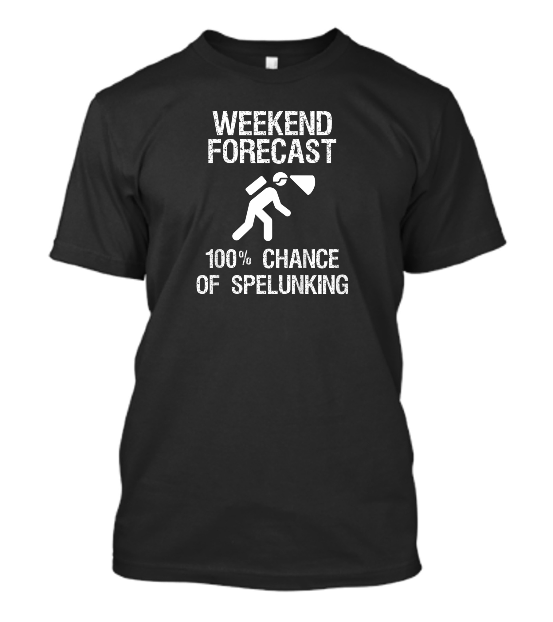 Weekend Forecast 100% Chance Of Spelunking Caving T-Shirt
