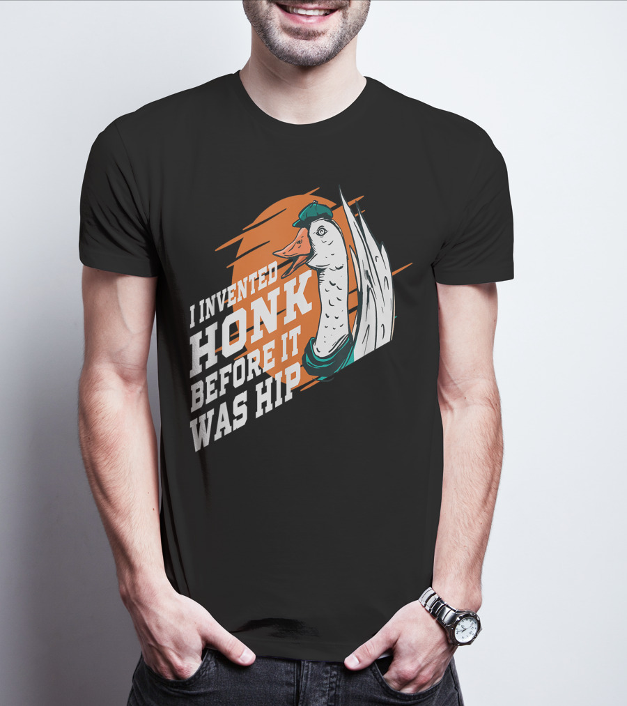 I Invented Honk Before It Was Hip Goose Hocus Pocus Witches Funny T-Shirt