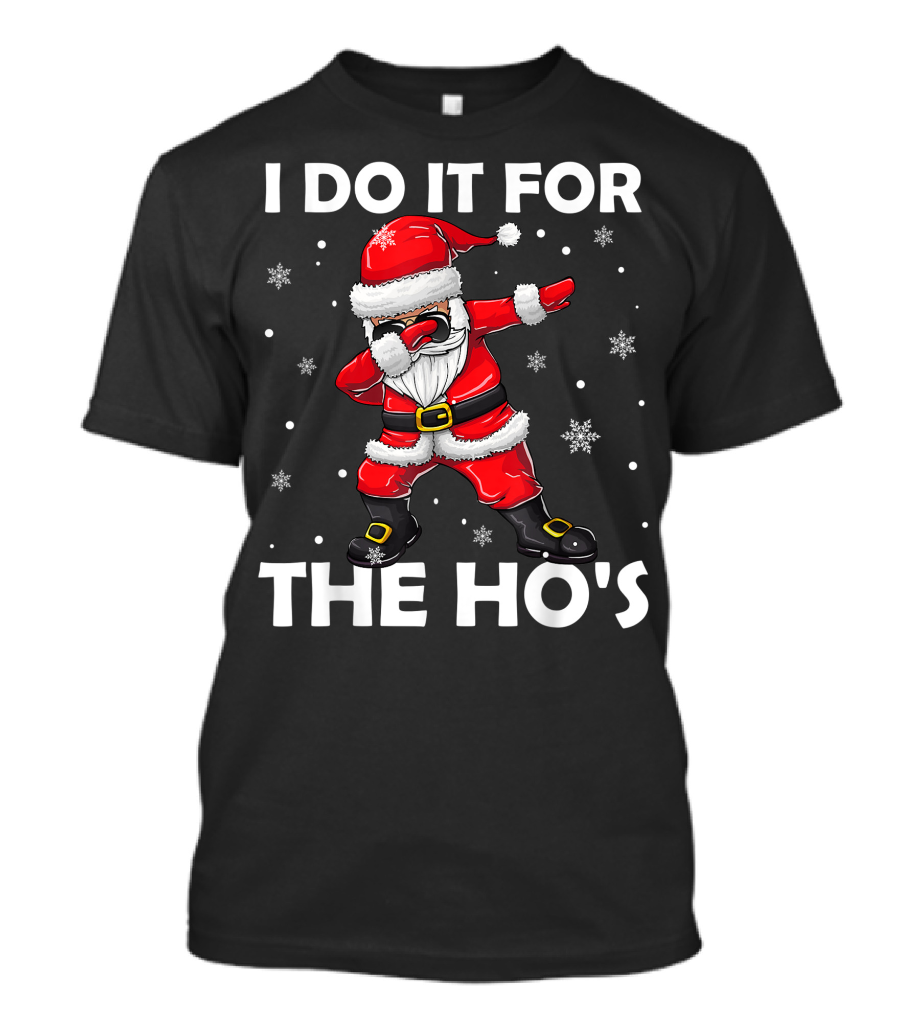 I Do It For The Hos Dabbing Santa Claus Snowflakes T-Shirt
