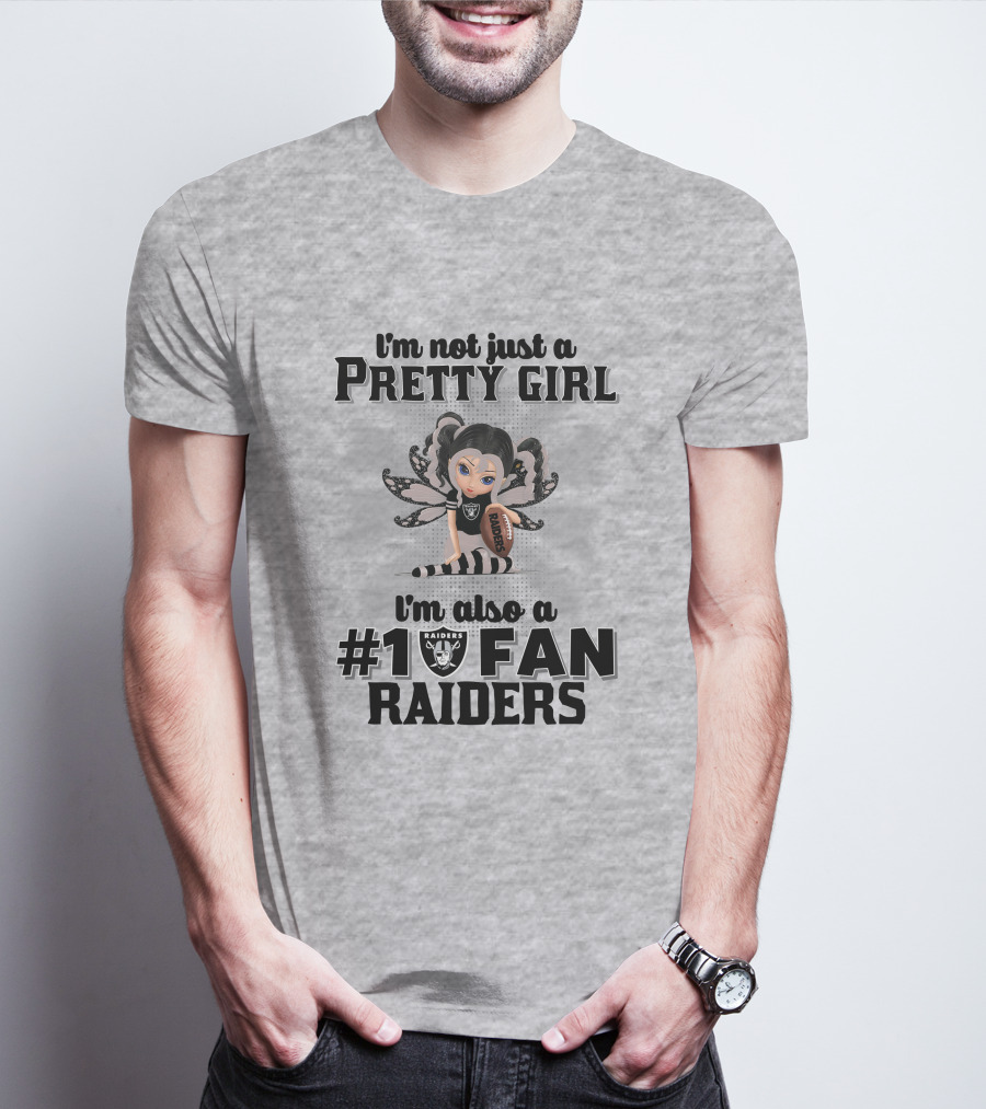 I'm Not Just A Pretty Girl I'm Also A #1 Fan Raiders T-Shirt
