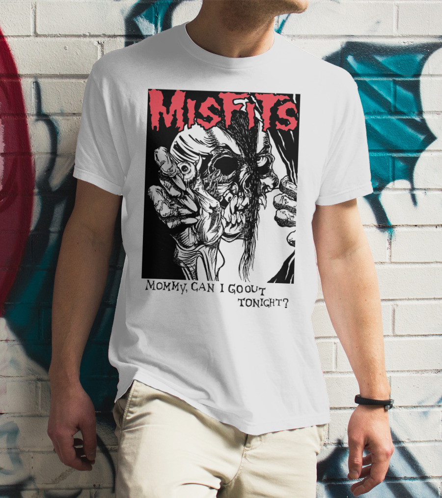 Misfits Mommy Can I Go Out Tonight? T-Shirt