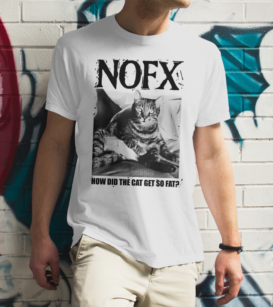 Nofx How Did The Cat Get So Fat T-Shirt