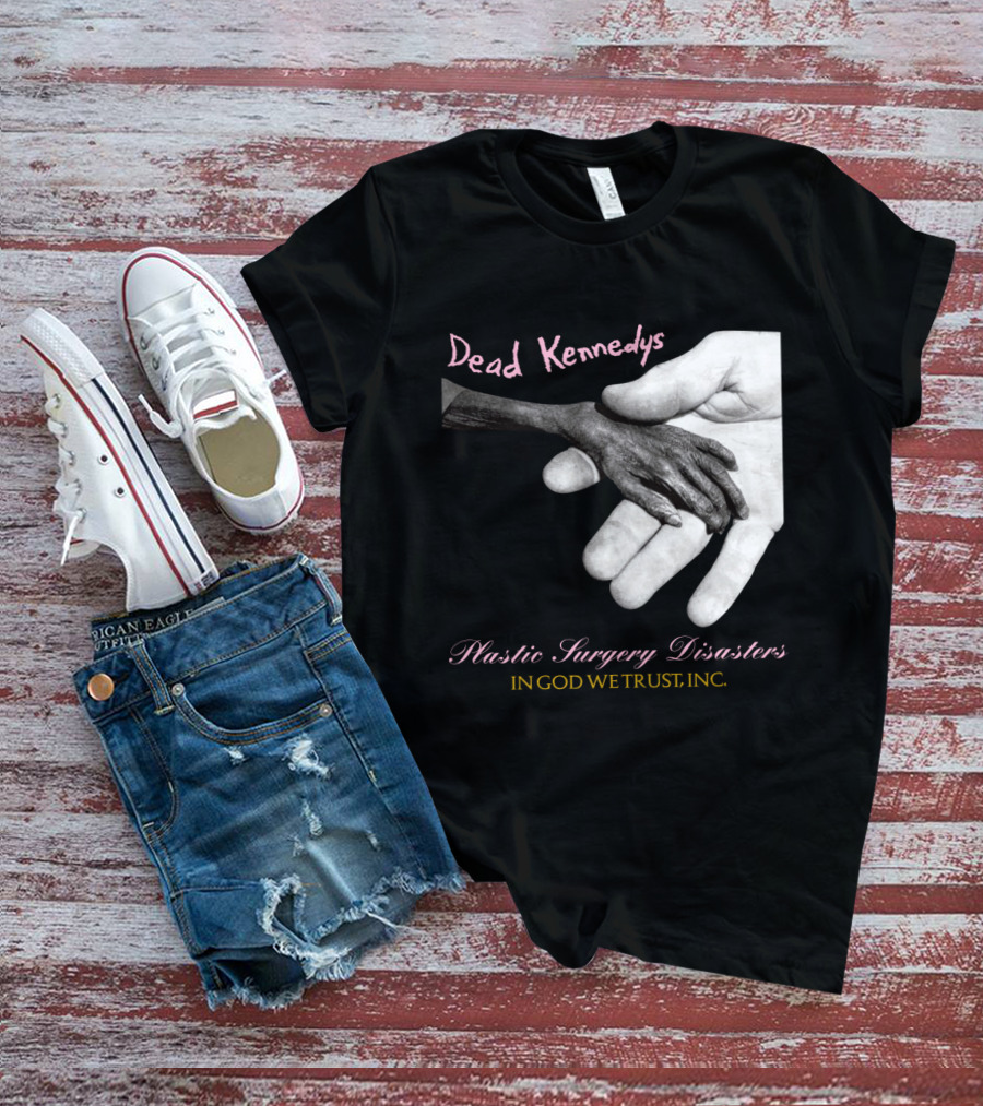 Dead Kennedys Plastic Surgery Disasters In God We Trust Inc T-Shirt