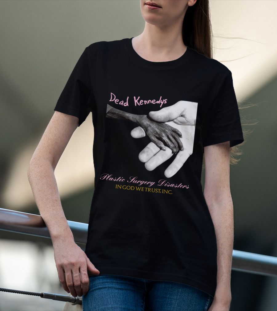 Dead Kennedys Plastic Surgery Disasters In God We Trust Inc T-Shirt