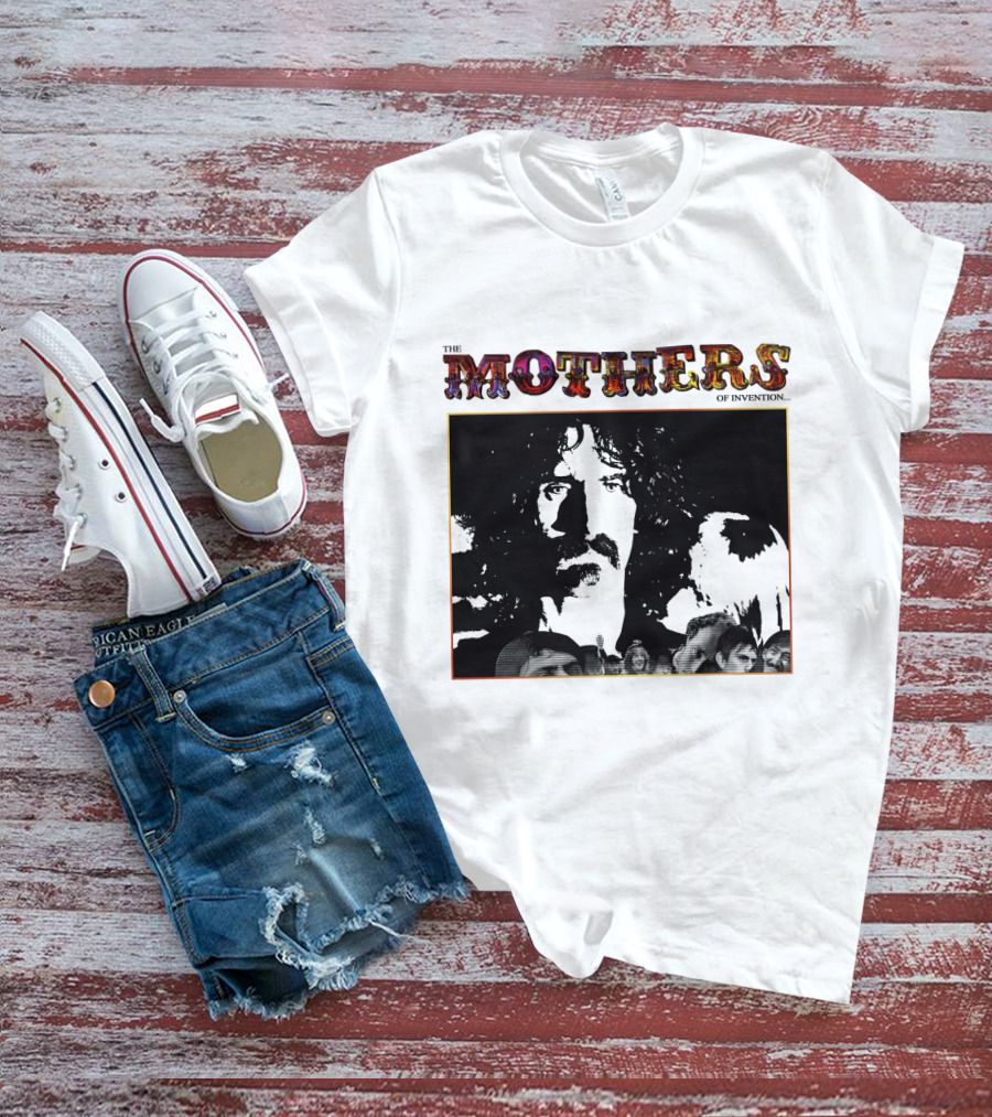 The Mothers Of Invention Fzp T-Shirt