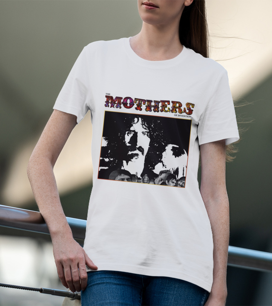 The Mothers Of Invention Fzp T-Shirt