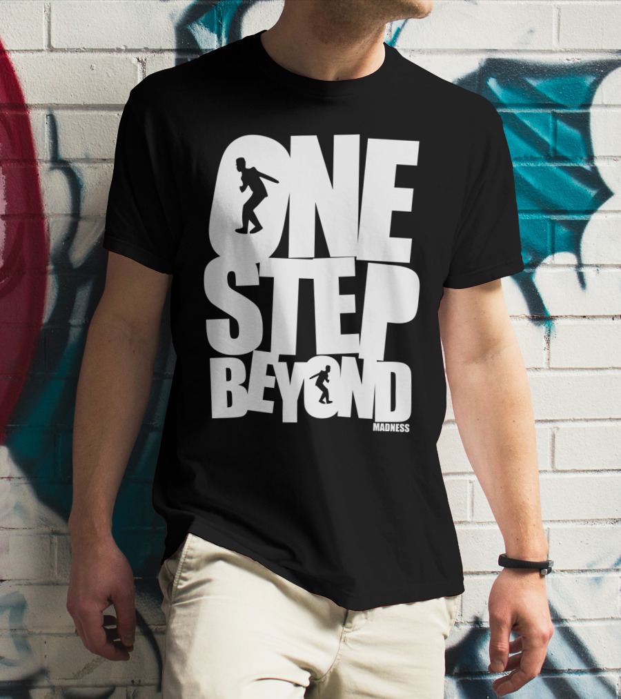 One Step Beyond Madness T-Shirt