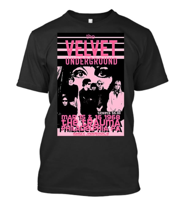 The Velvet Underground The Trauma Philadelphia Pa March 15 16 1968 Andy Warhol's Exploding Plastic Inevitable T-Shirt