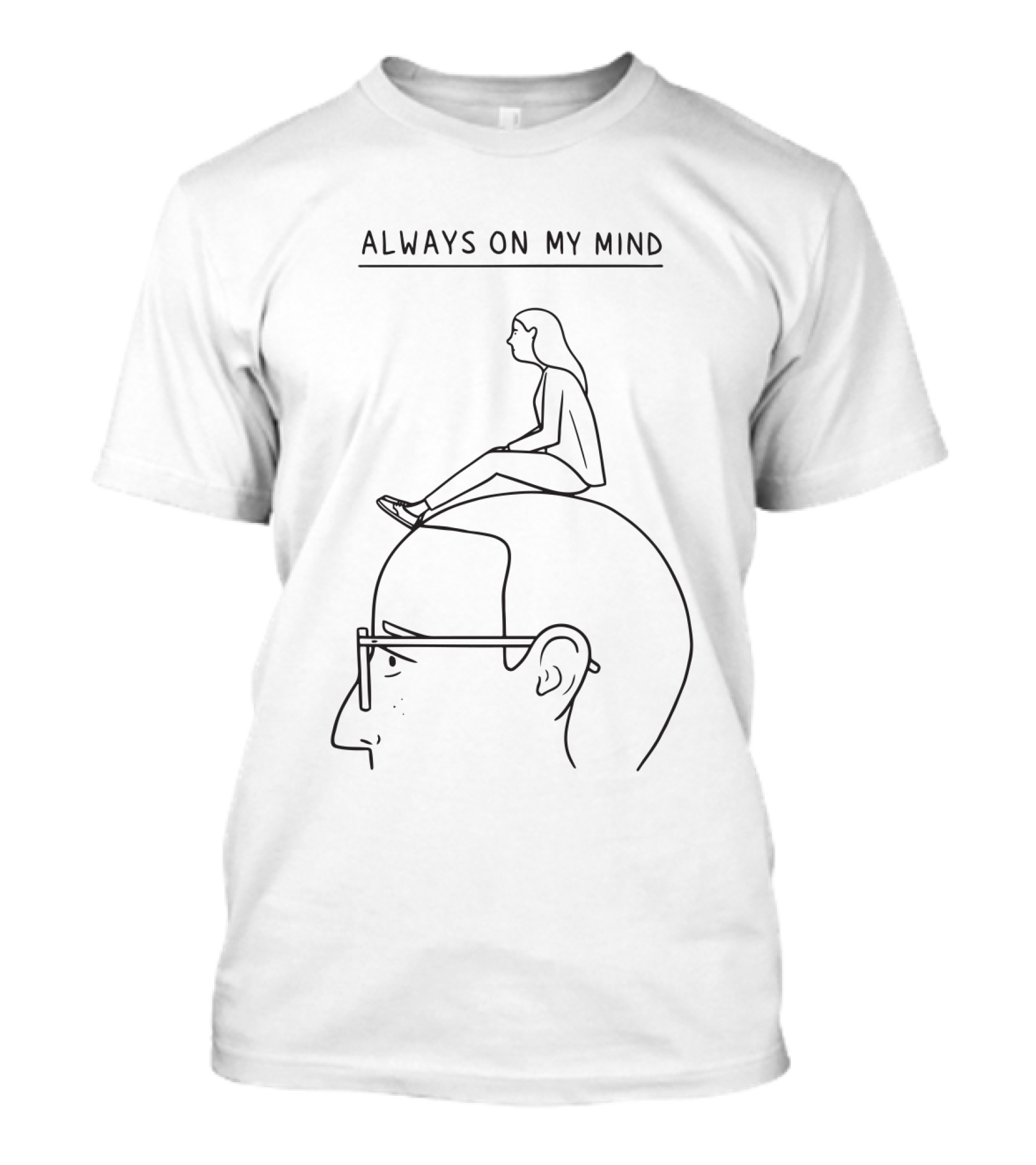 Always On My Mind Wn T-Shirt