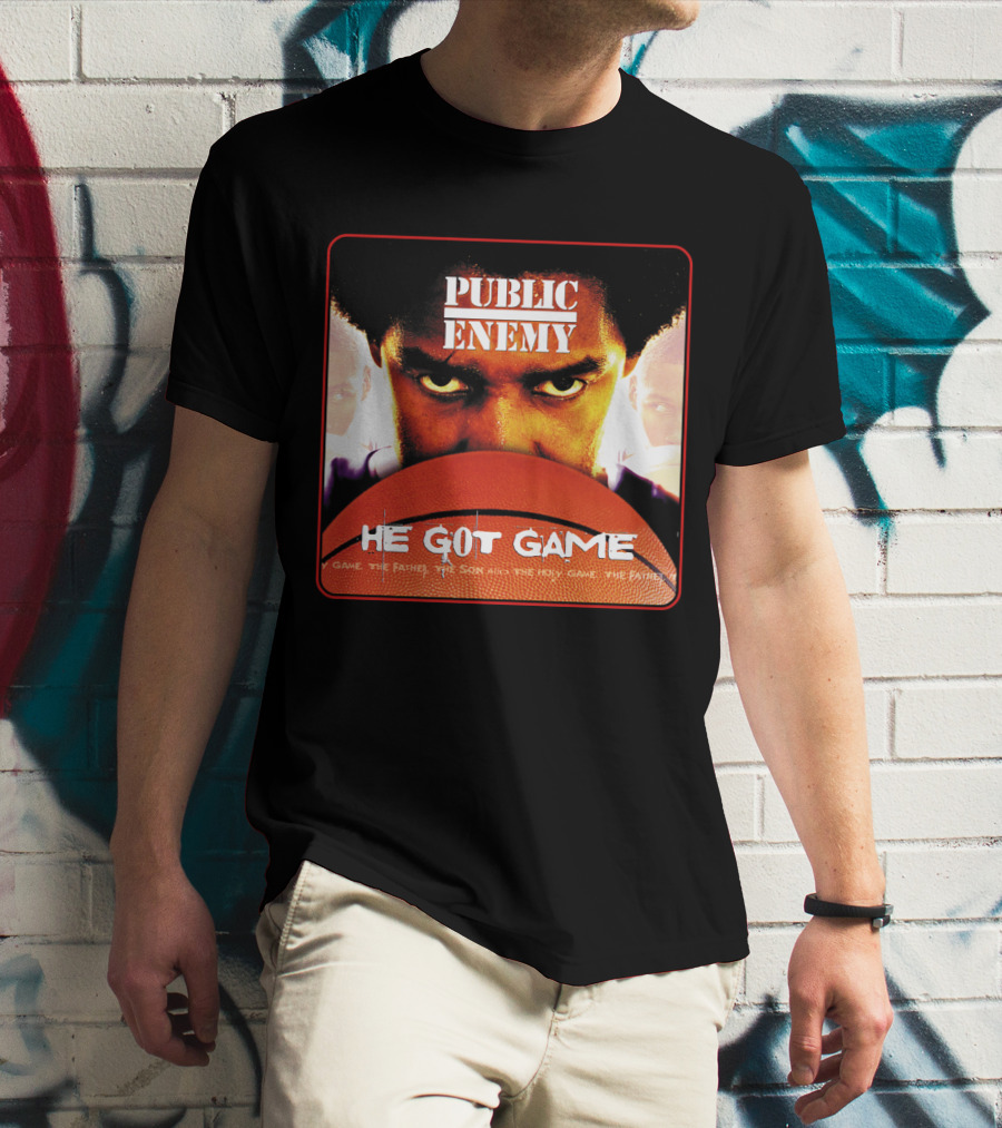 Public Enemy He Got Game The Father The Son And The Holy Game T-Shirt