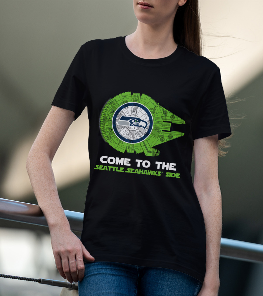 Come To The Seattle Seahawks' Side Millennium Falcon Nfl T-Shirt