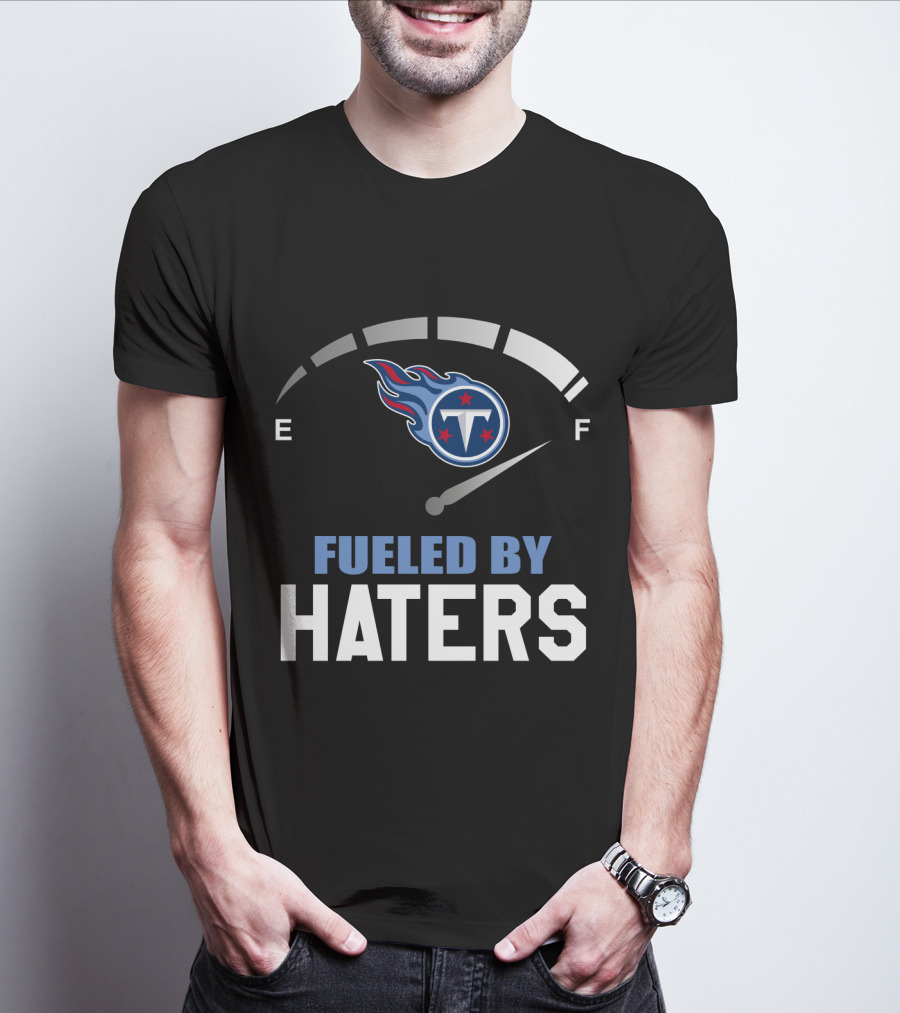 Fueled By Haters Tennessee Titans Gas Gauge Theme T-Shirt