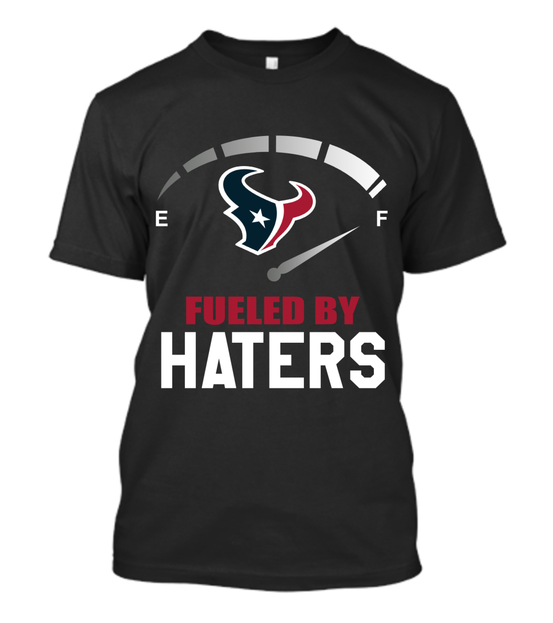 Houston Texans Fueled By Haters With Gas Gauge T-Shirt