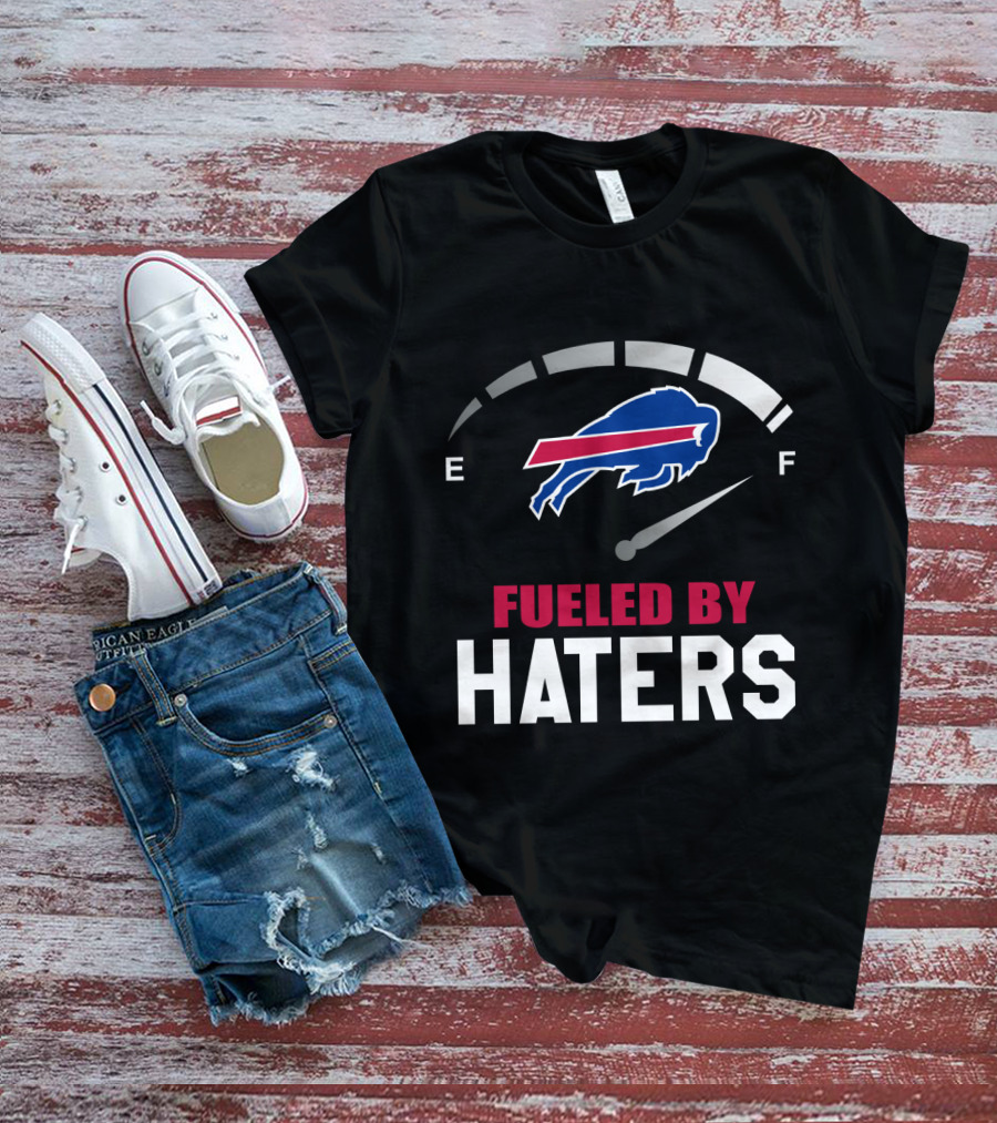 Buffalo Bills Fueled By Haters Fuel Gauge T-Shirt