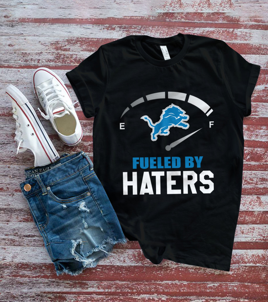 Detroit Lions Fueled By Haters Fuel Gauge T-Shirt