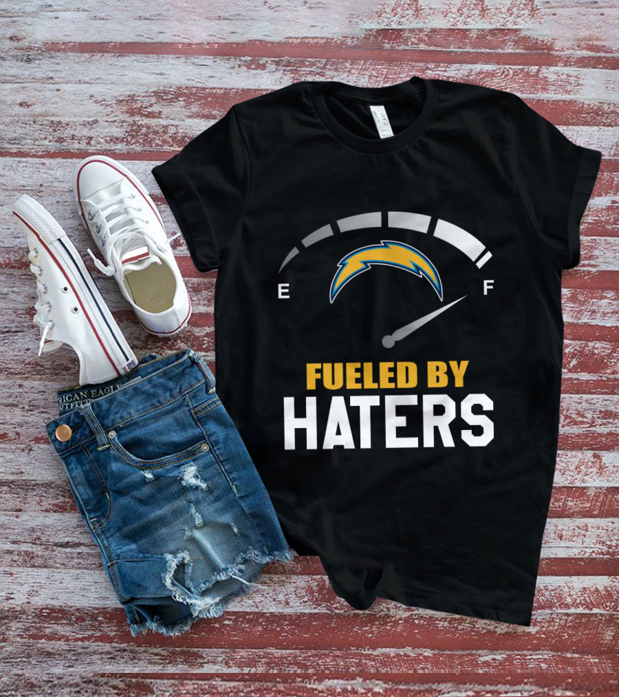 Los Angeles Chargers Fueled By Haters Full Gauge T-Shirt