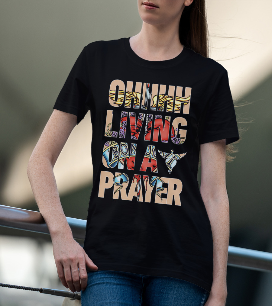 Oh Living On A Prayer Bjv T-Shirt
