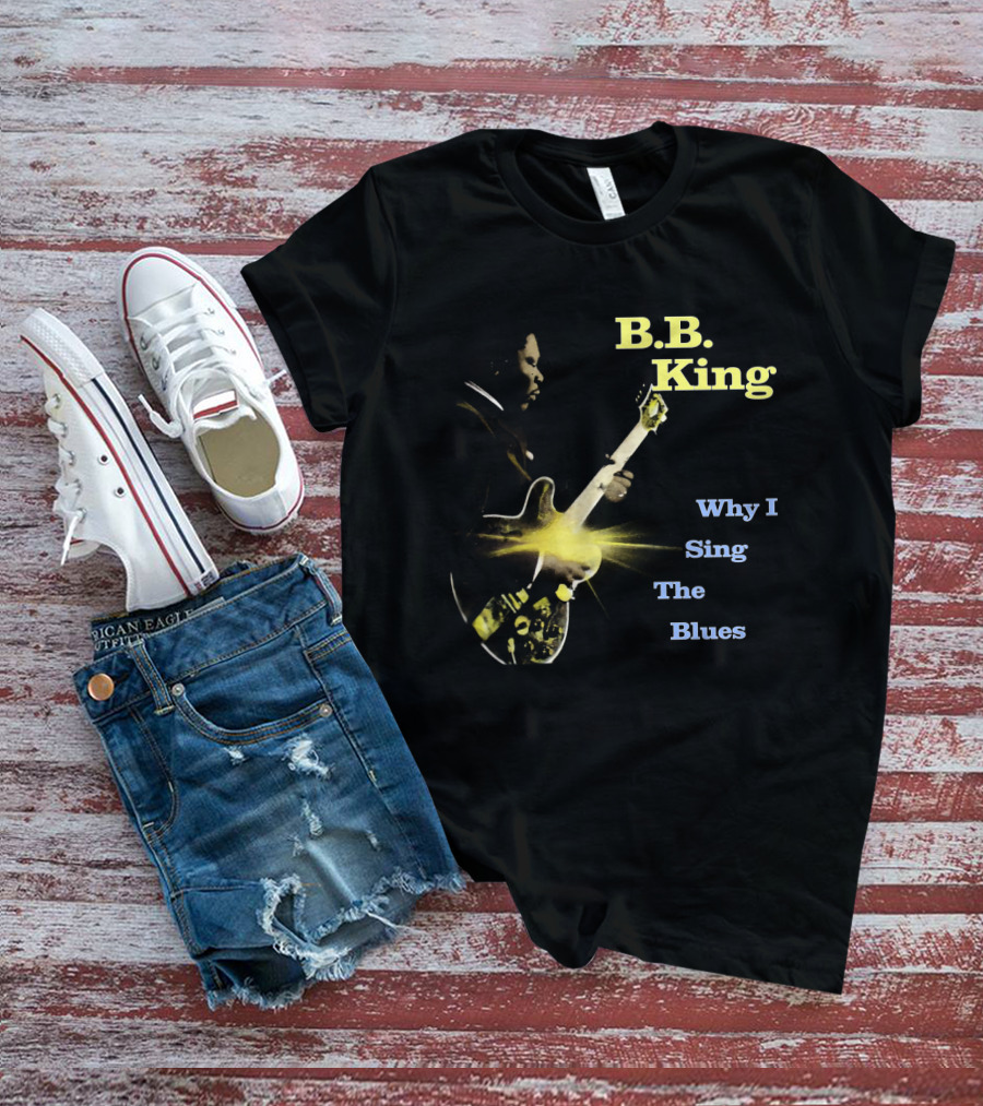 B.B. King Why I Sing The Blues Guitar Legend Iconic Music T-Shirt