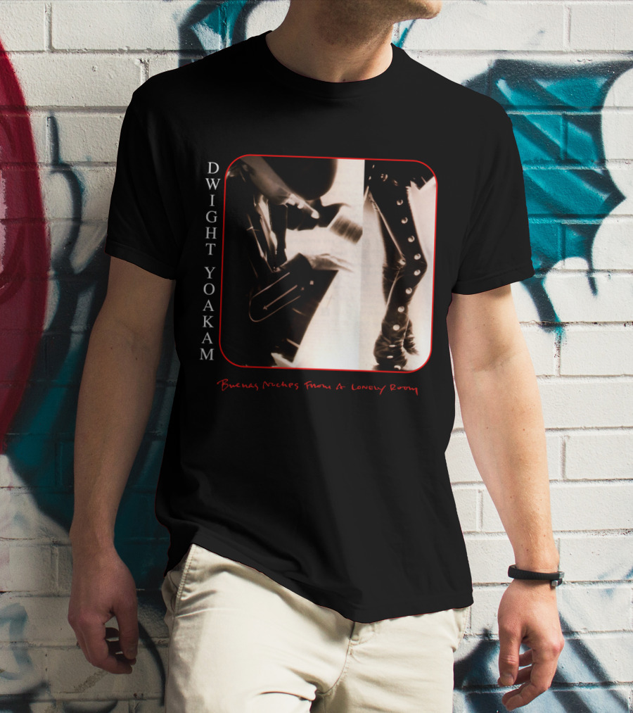 Dwight Yoakam Buenas Noches From A Lonely Room T-Shirt