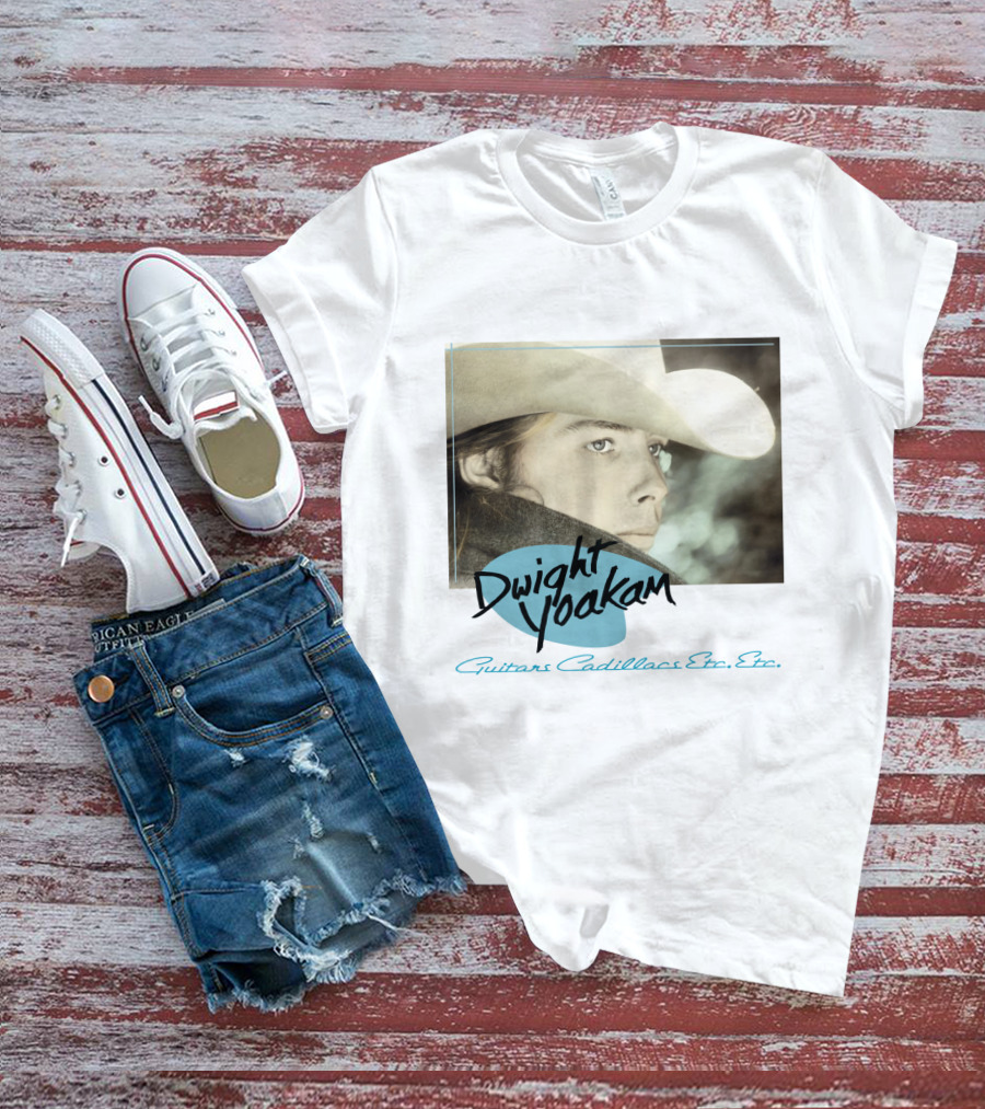 Dwight Yoakam Guitars Cadillacs Etc. Etc T-Shirt