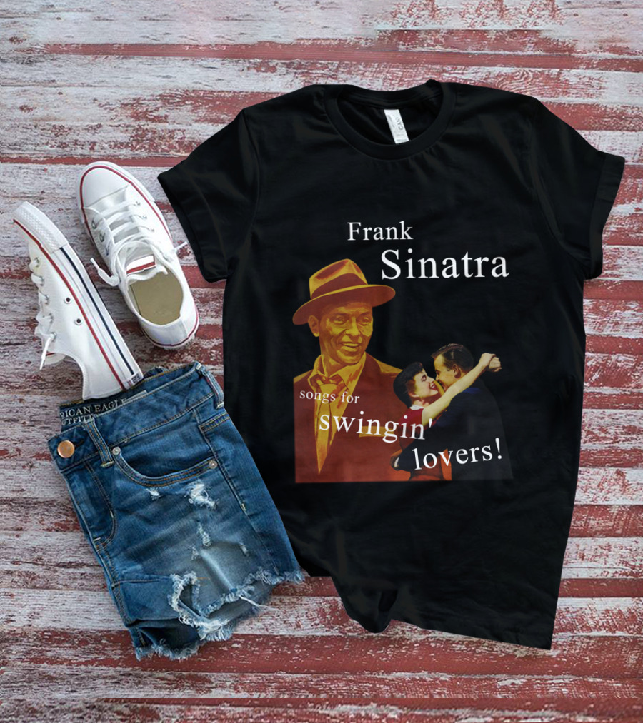 Frank Sinatra Songs For Swingin' Lovers T-Shirt