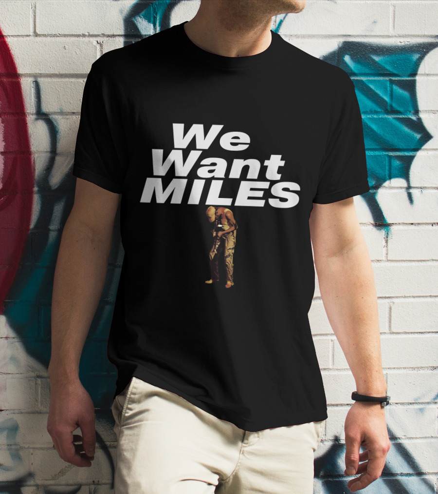 We Want Miles MDV 05 Jazz Legend T-Shirt