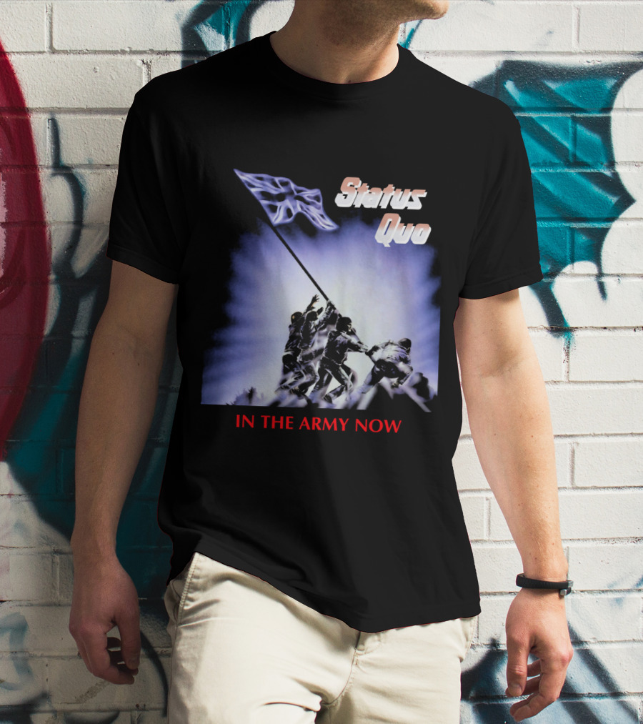 Status Quo In The Army Now Flag Raising T-Shirt
