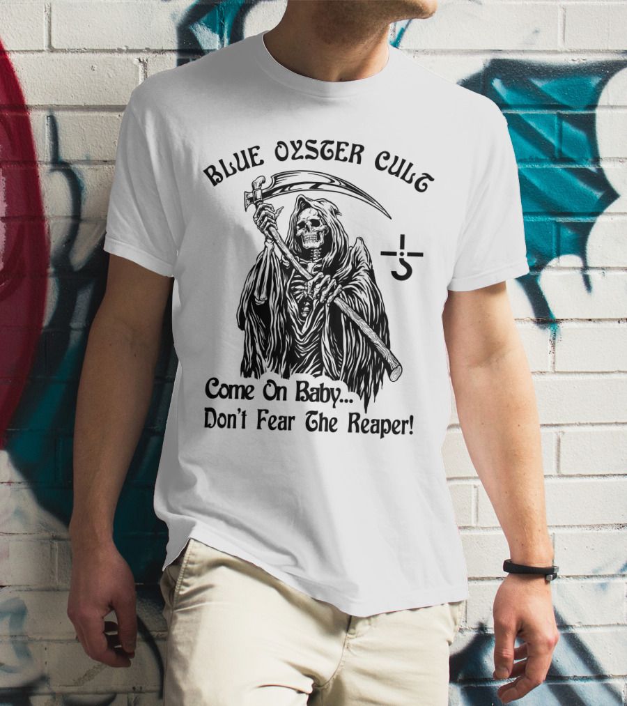 Blue Oyster Cult Come On Baby Don't Fear The Reaper T-Shirt