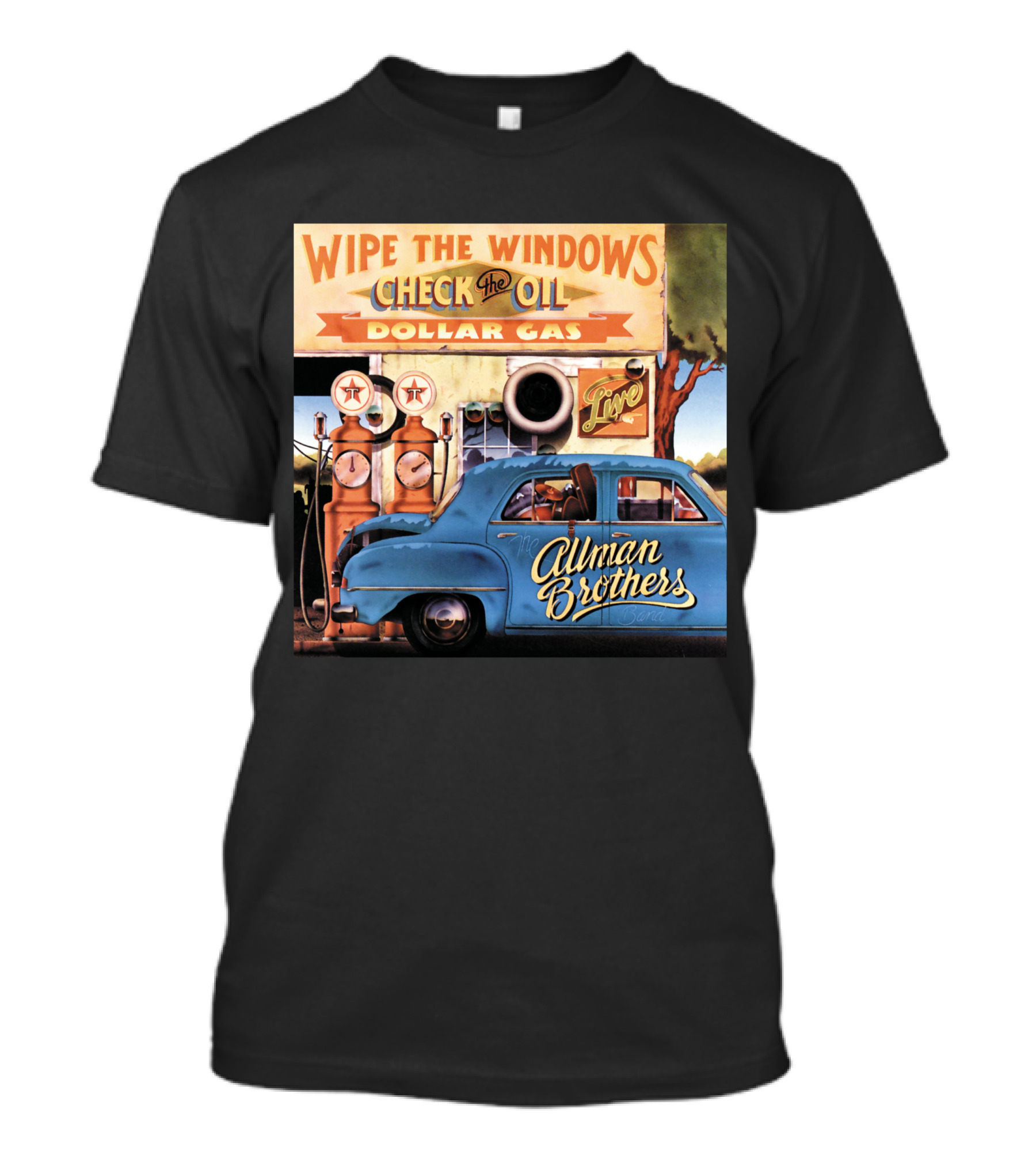 Wipe The Windows Check The Oil Dollar Gas Allman Brothers Live T-Shirt