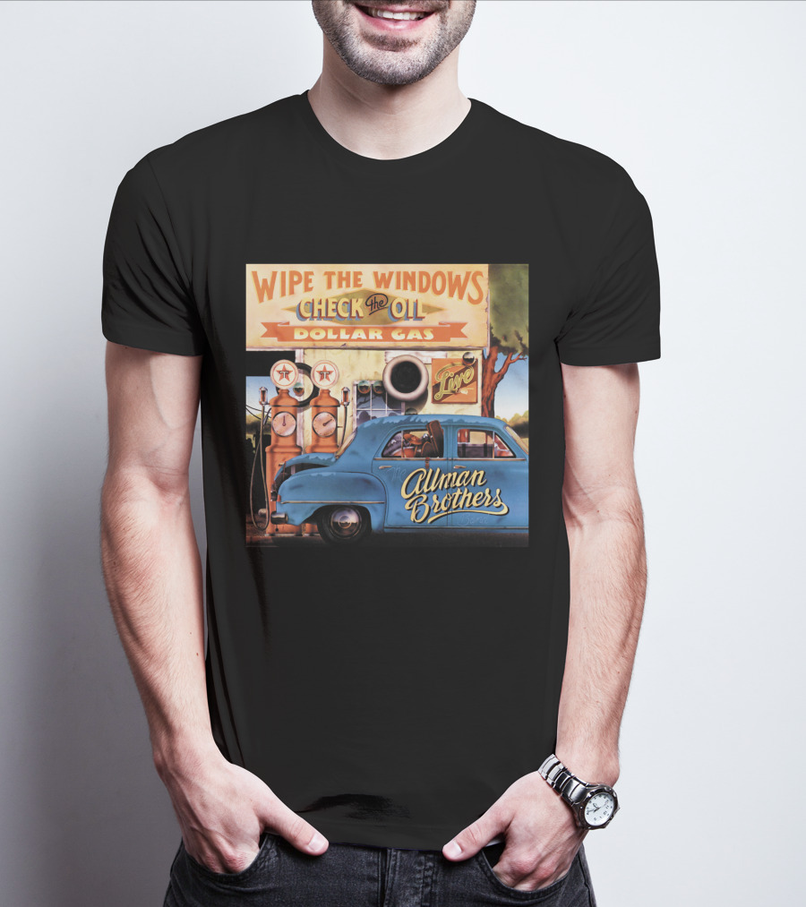 Wipe The Windows Check The Oil Dollar Gas Allman Brothers Live T-Shirt