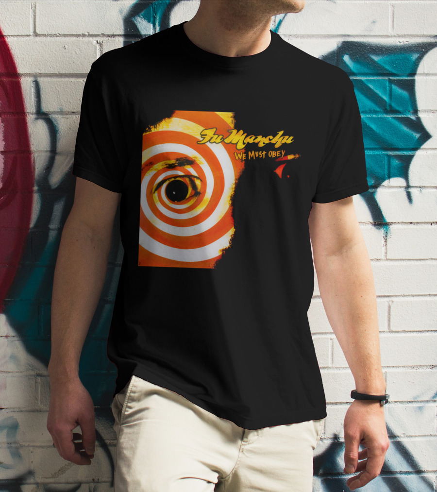 Fu Manchu We Must Obey Eye Spiral T-Shirt