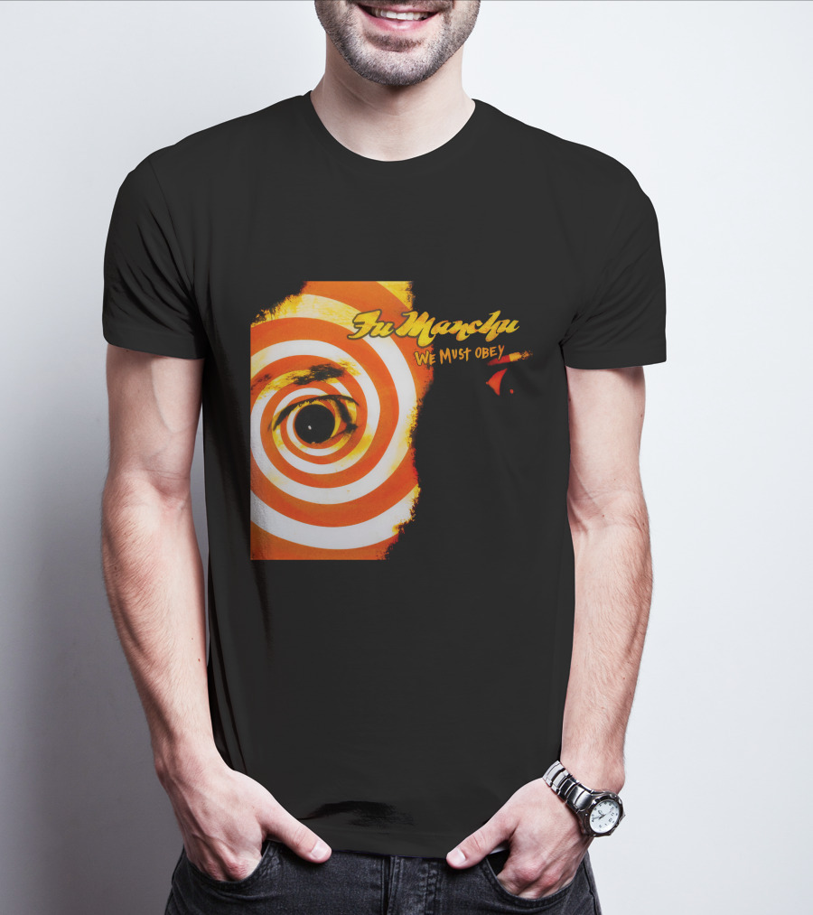 Fu Manchu We Must Obey Eye Spiral T-Shirt