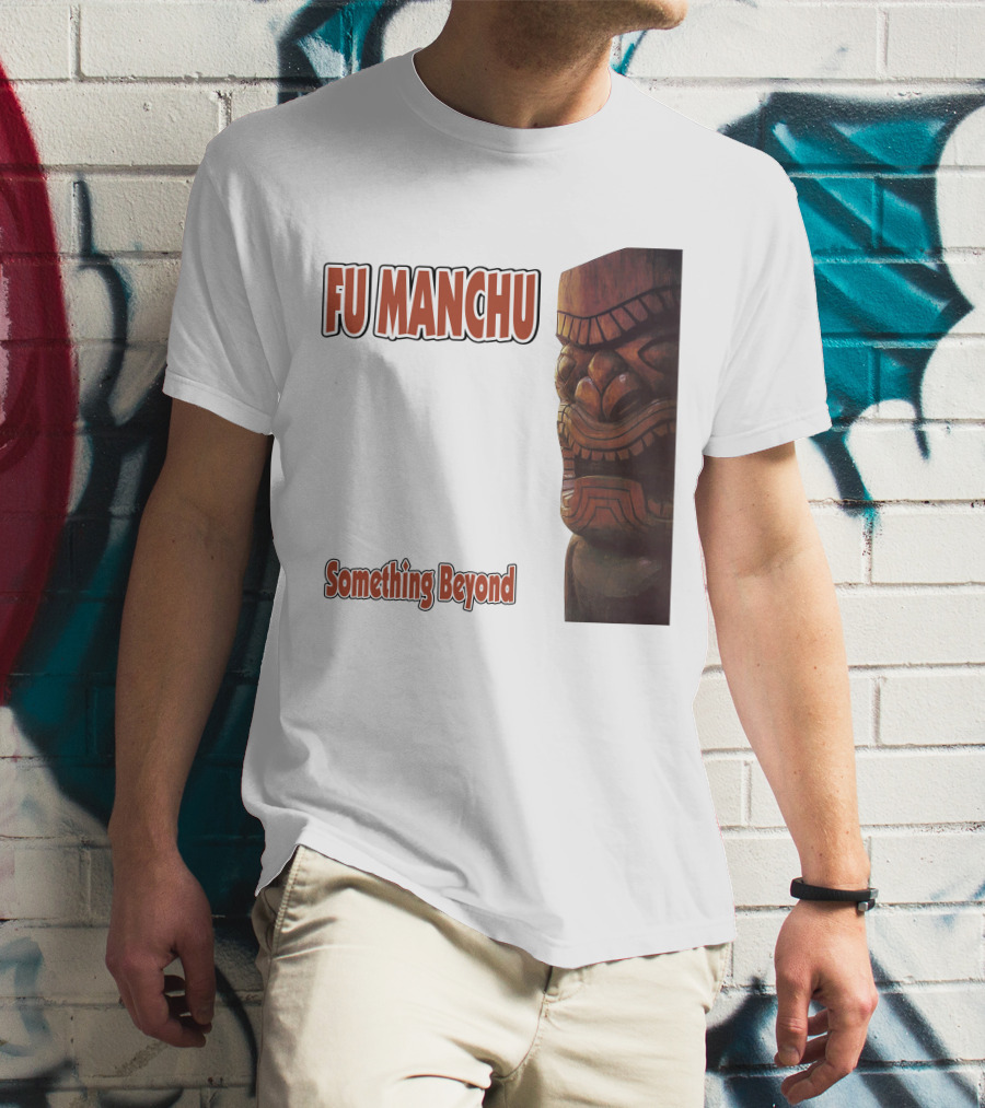 Fu Manchu Something Beyond T-Shirt