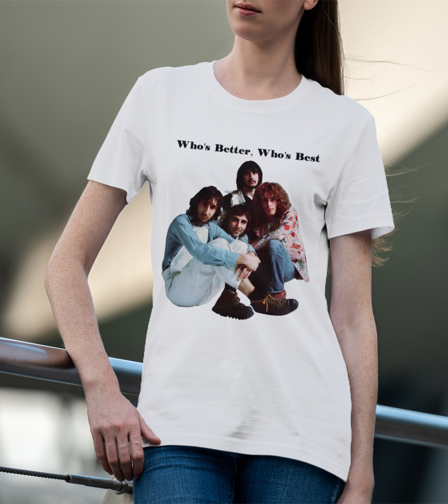 Who's Better, Who's Best The Who T-Shirt